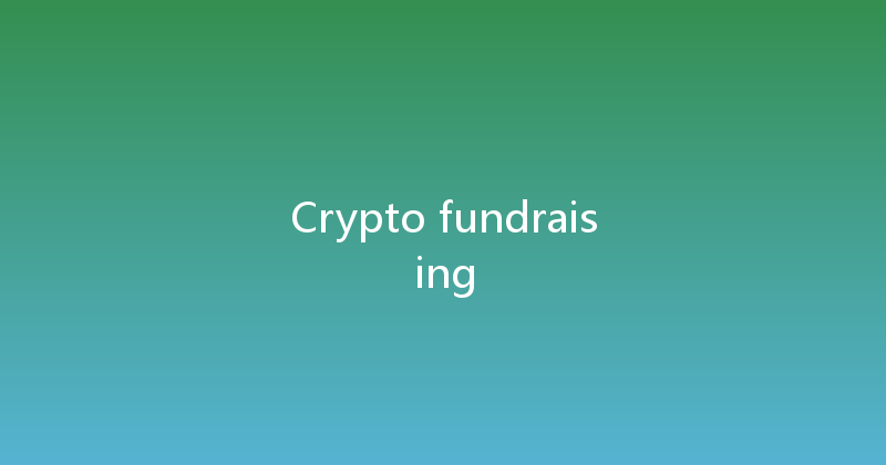Crypto fundraising 