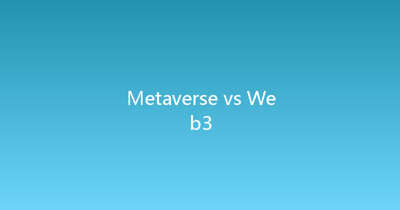 Metaverse vs Web3 
