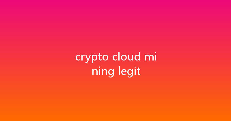 crypto cloud mining legit 