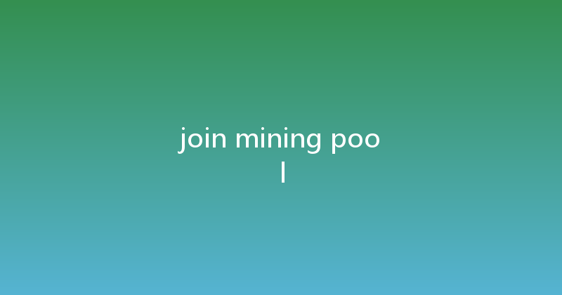 join mining pool 