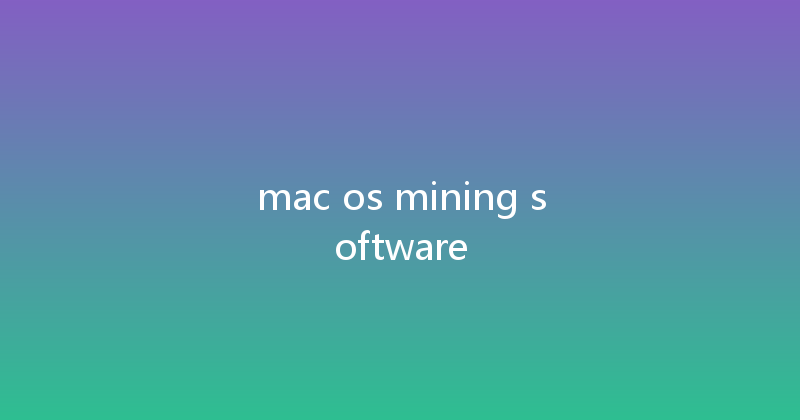 mac os mining software 