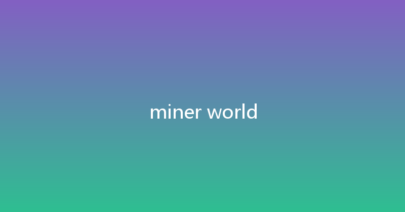 miner world 
