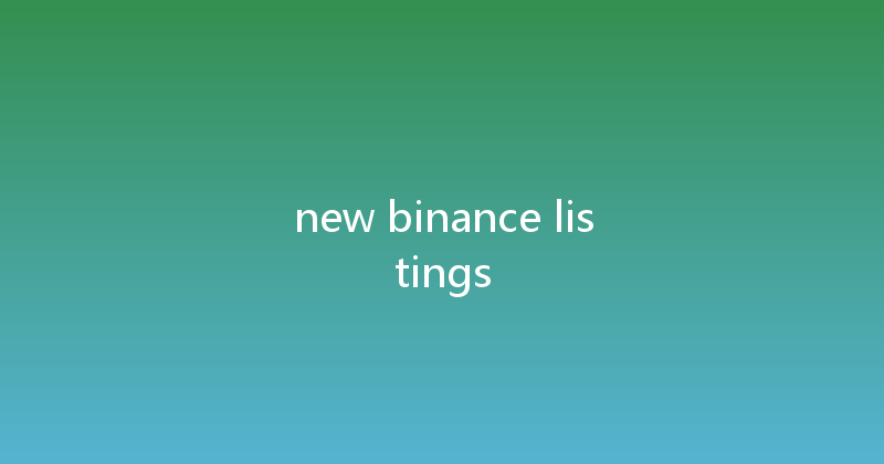 new binance listings 