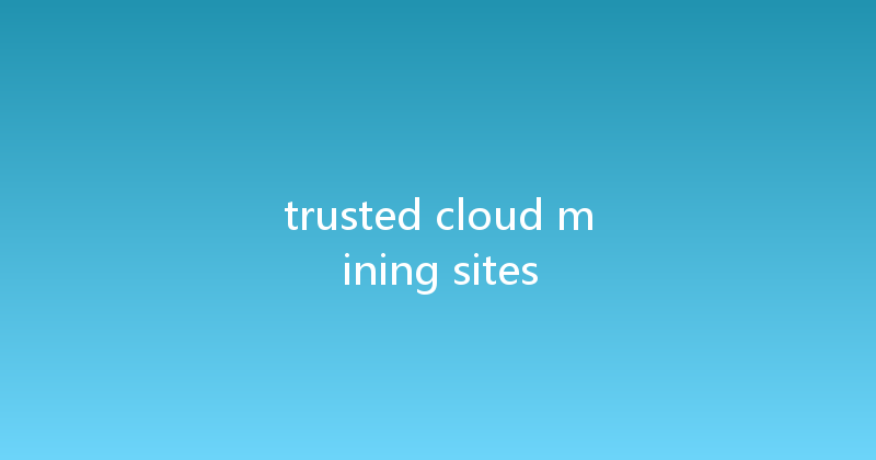 trusted cloud mining sites 